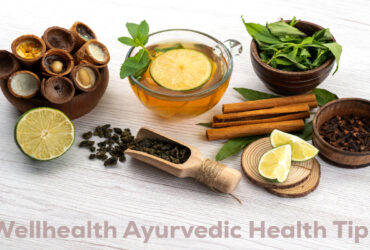 Wellhealth Ayurvedic Health Tips