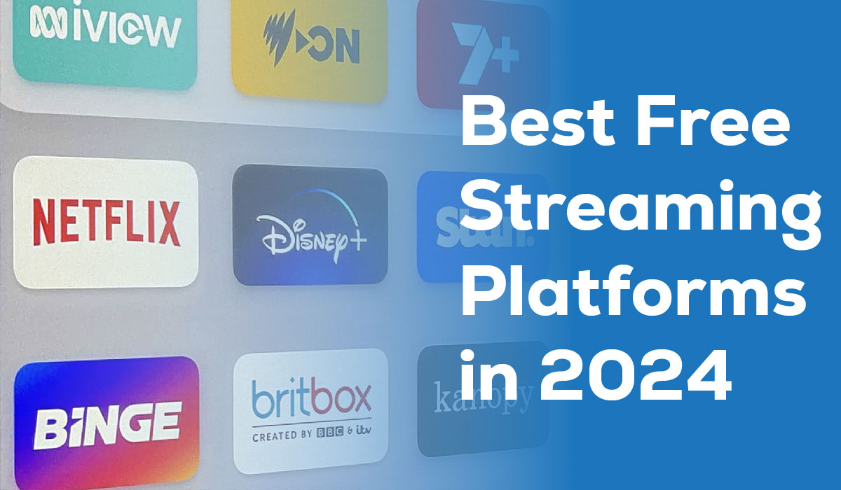 How to Find the Best Free Streaming Platforms in 2024