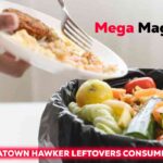 Chinatown Hawker Leftovers Consumption