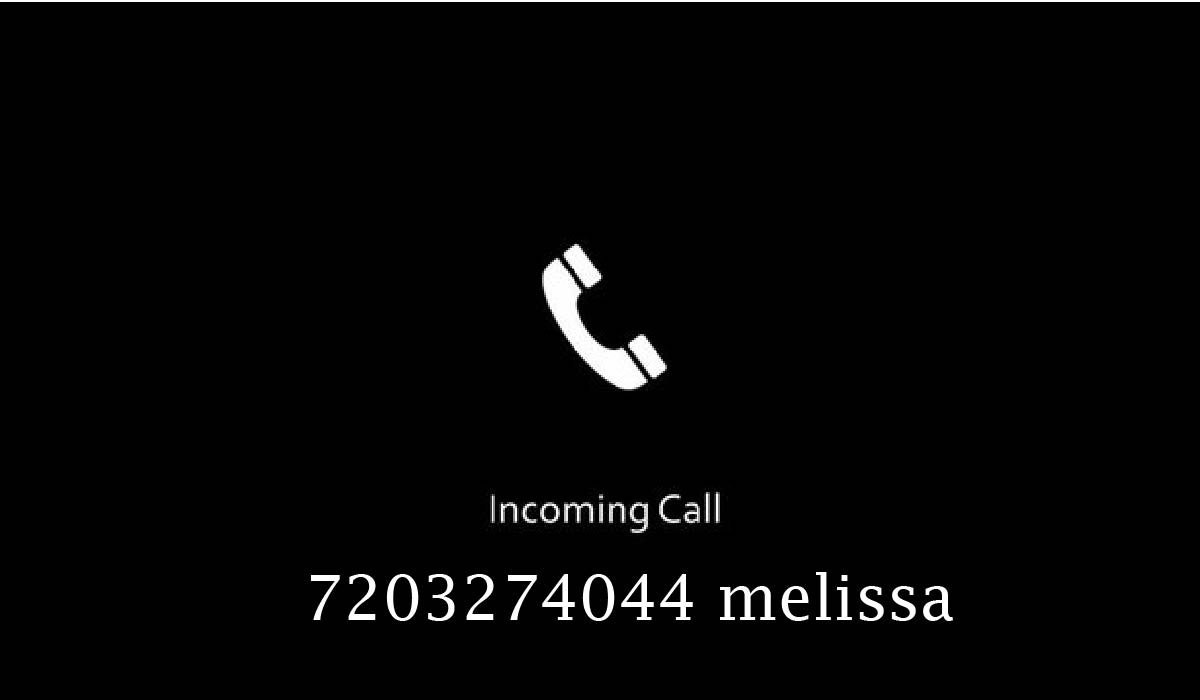 7203274044 melissa